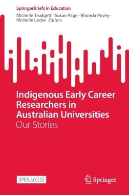 Indigenous Early Career Researchers In Australian Universities By 