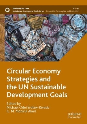 Circular Economy Strategies and the UN Sustainable Development Goals by ...