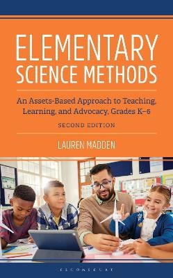 Elementary Science Methods: An Assets-Based Approach to Teaching ...