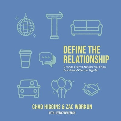 Define the Relationship by Chad Higgins, Zac Workun, Lifeway Research ...