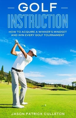 Golf Instruction by Jason Patrick Culleton | Paper Plus
