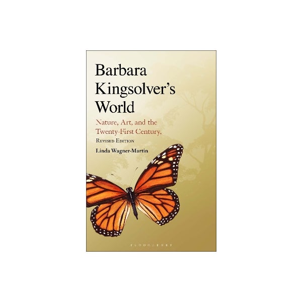 Kingsolver Trio Barbara Kingsolver's World by Prof Linda Wagner-Martin | Paper Plus