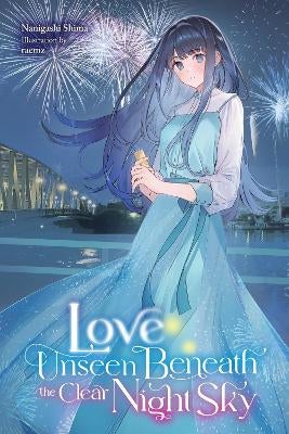 Love Unseen Beneath The Clear Night Sky By Nanigashi Shima Raemz Raemz 