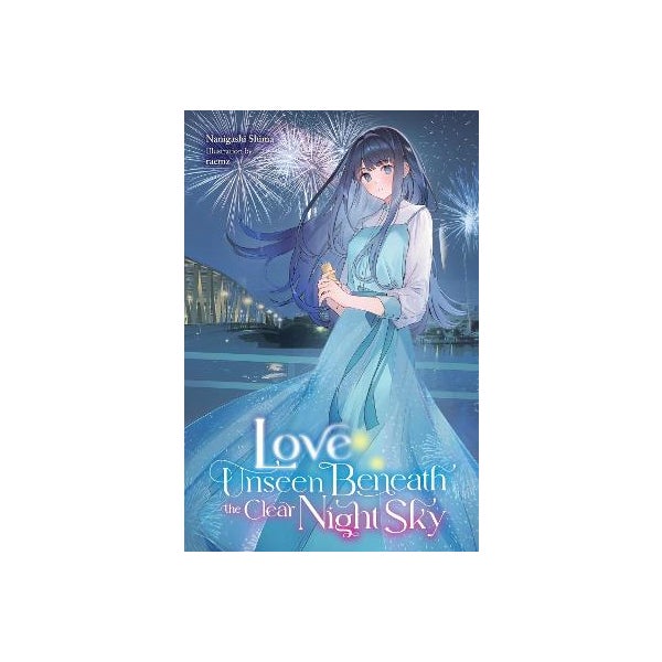Love Unseen Beneath The Clear Night Sky By Nanigashi Shima Raemz Raemz Love Unseen Beneath The Clear Night Sky By Nanigashi Shima Raemz Raemz