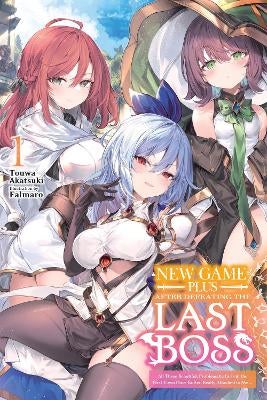 New Game Plus After Defeating the Last Boss, Vol. 1 (light novel) by ...