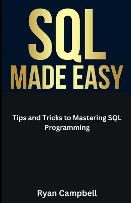 SQL Made Easy by Ryan Campbell | Paper Plus