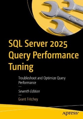 SQL Server 2025 Query Performance Tuning by Grant Fritchey | Paper Plus