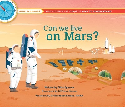 Mind Mappers Can We Live On Mars? by Giles Sparrow Paper Plus