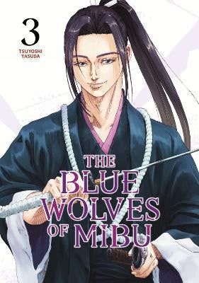 The Blue Wolves of Mibu 3 (Blue Miburo) by Tsuyoshi Yasuda | Paper Plus