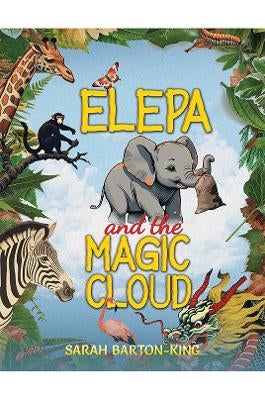 Elepa and the Magic Cloud by Sarah Barton-King | Paper Plus