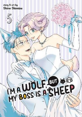I'm a Wolf, but My Boss is a Sheep! Vol. 5 by Shino Shimizu | Paper Plus