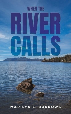 When the River Calls by Marilyn E. Burrows | Paper Plus