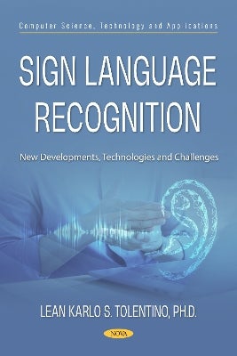 Sign Language Recognition: New Developments, Technologies and ...