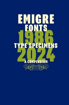 Emigre Fonts: Type Specimens 1986–2024 by | Paper Plus