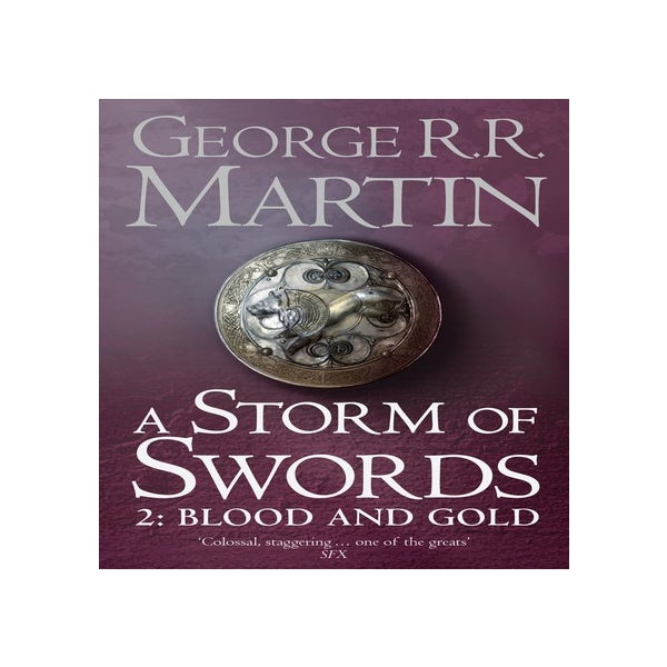 A Storm of Swords: Part 2 Blood and Gold -