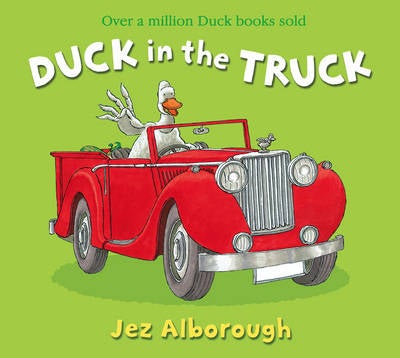 Duck in the Truck by Jez Alborough | Paper Plus