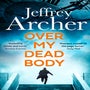Over My Dead Body (William Warwick Novels) -