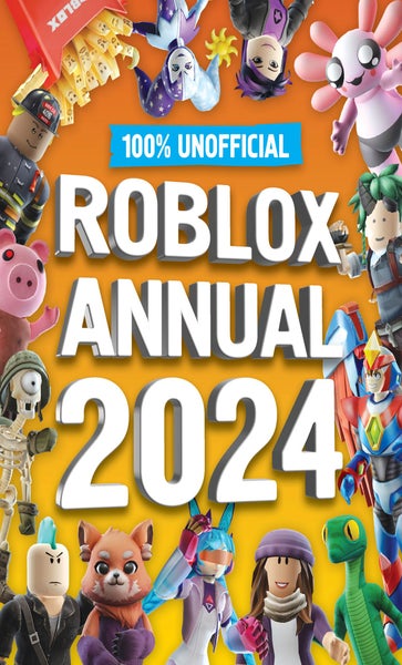 100% Unofficial Roblox Annual 2024: Brand new gaming annual for