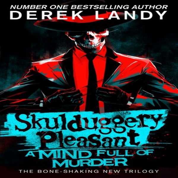 A Mind Full of Murder (Skulduggery Pleasant, Book 16) -