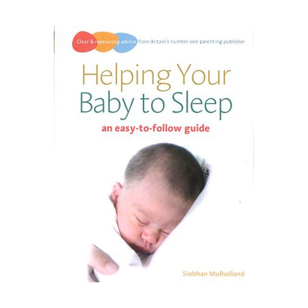 Helping Your Baby to Sleep by Siobhan Mulholland Paper Plus