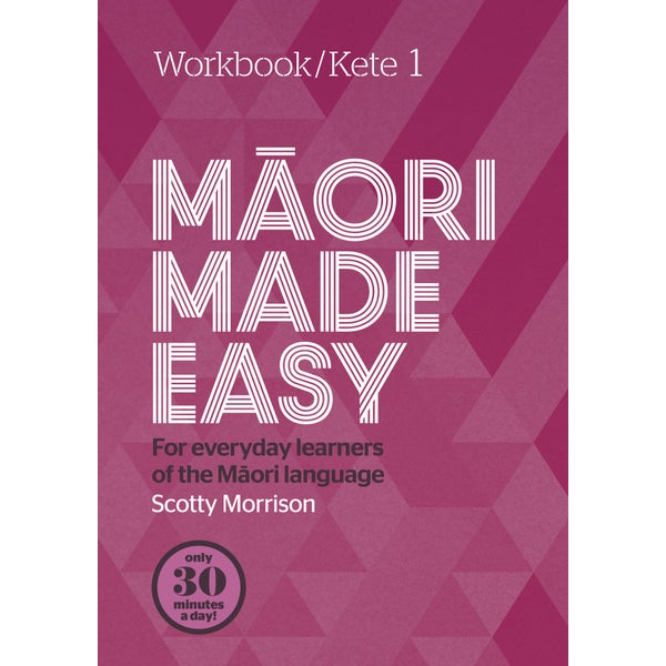 Maori Made Easy Workbook 1/Kete 1 -