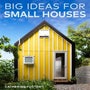 Big Ideas for Small Houses -