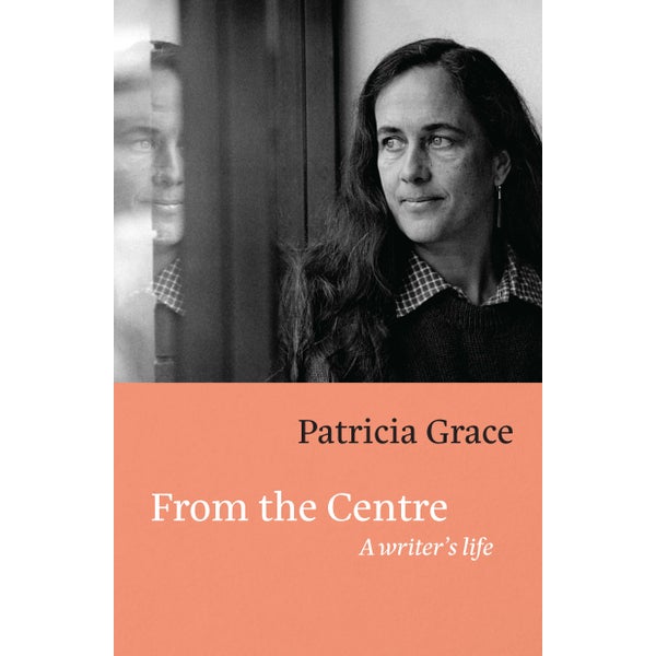 From the Centre: A writer's Life -