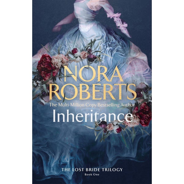 Inheritance The Lost Bride Trilogy Book One by Nora Roberts Paper Plus Inheritance The Lost Bride Trilogy Book One by Nora Roberts Paper Plus