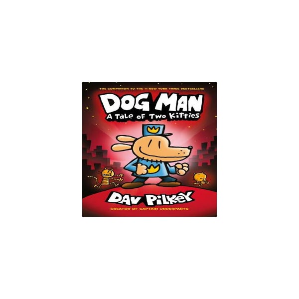 Dog Man 3: A Tale of Two Kitties -