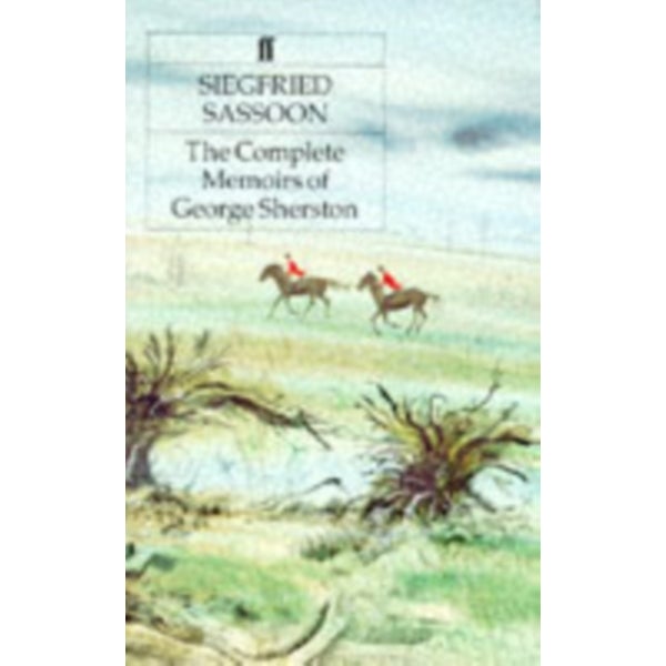 The Complete Memoirs of George Sherston by Siegfried Sassoon | Paper Plus