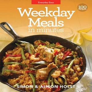 Weekday Meals in Minutes by Simon Holst, Alison Holst | Paper Plus