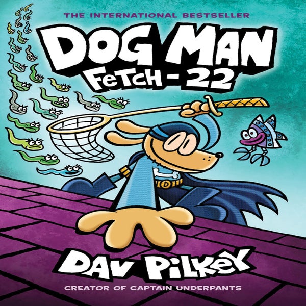 Dog Man: Fetch-22 -