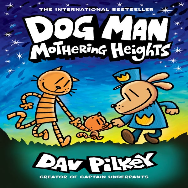 Dog Man 10: Mothering Heights -