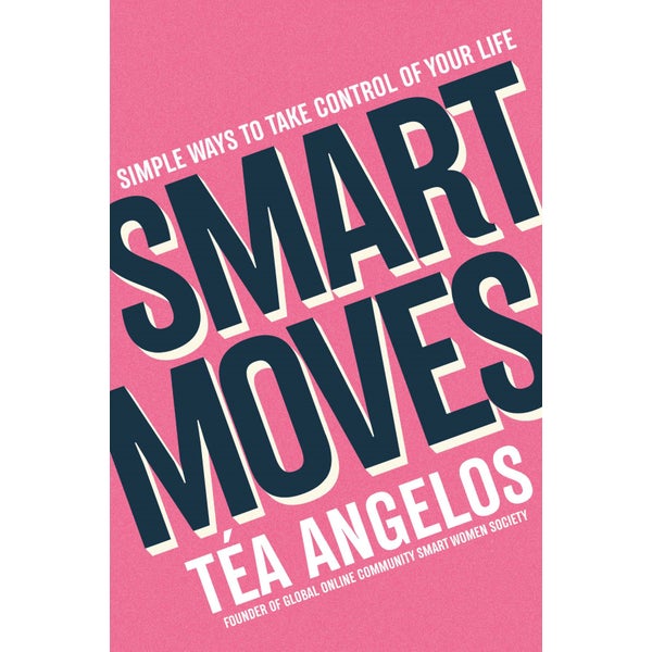 Fun Smart Move Smart Moves - 100+ Simple Ways to Get Smarter with Your Money, Career ...