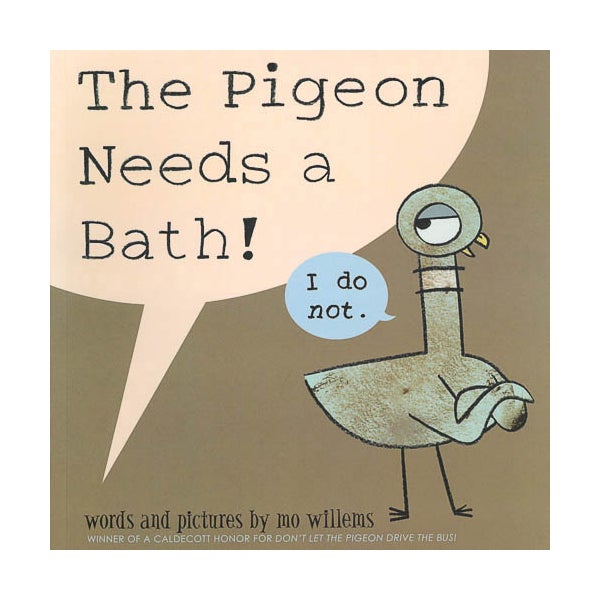 The Pigeon Needs a Bath -