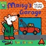 Maisy's Garage: Pull, Slide and Play! -