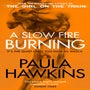 A Slow Fire Burning -