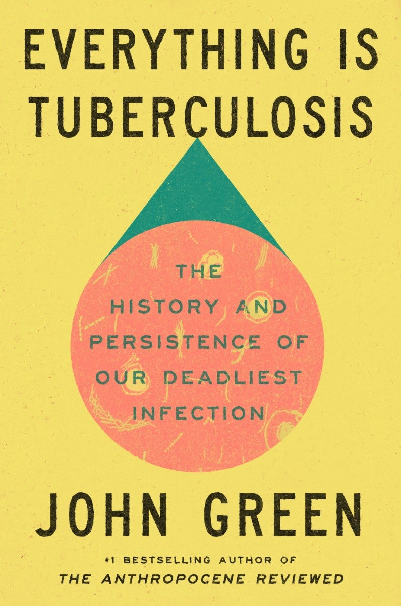Everything Is Tuberculosis by John Green | Paper Plus