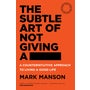 The Subtle Art of Not Giving a - -
