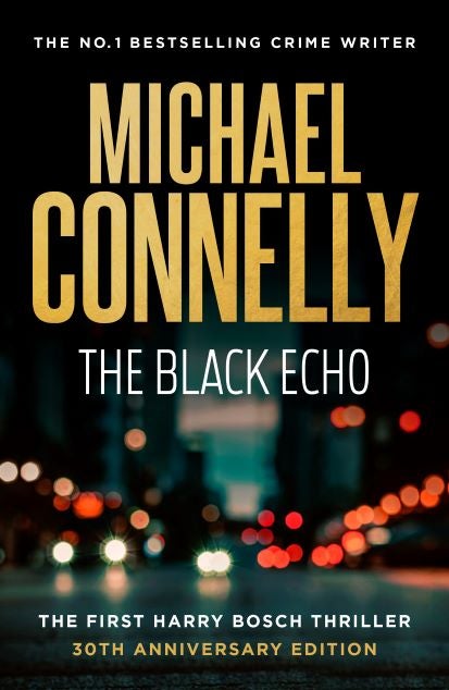 The Black Echo 30th Anniversary Edition by Michael Connelly