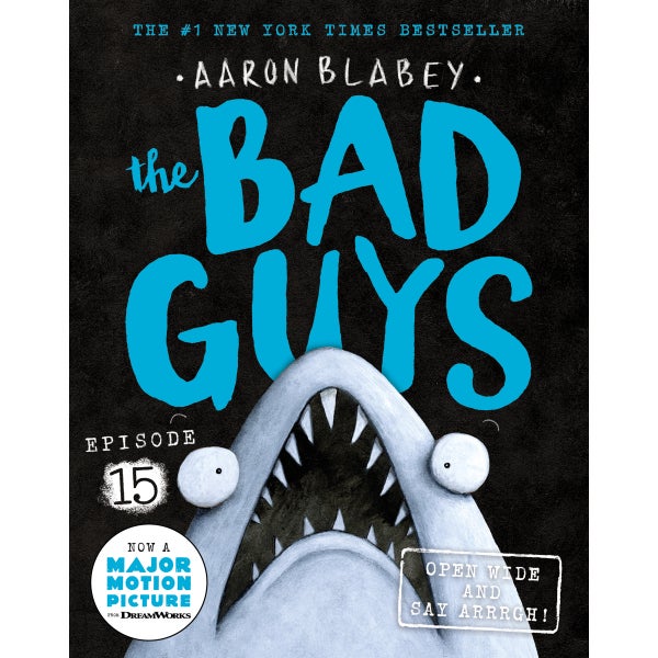 The Bad Guys: Episode 15: Open Wide and Say Arrrgh! -