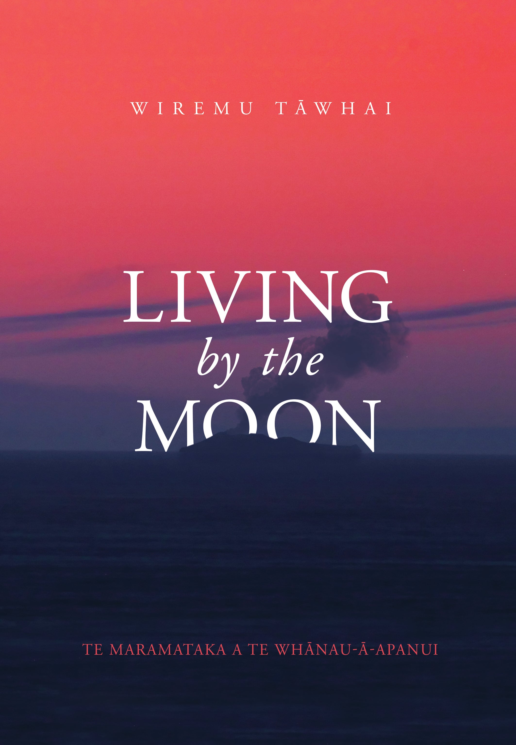Living By the Moon by Wiremu Tawhai Paper Plus