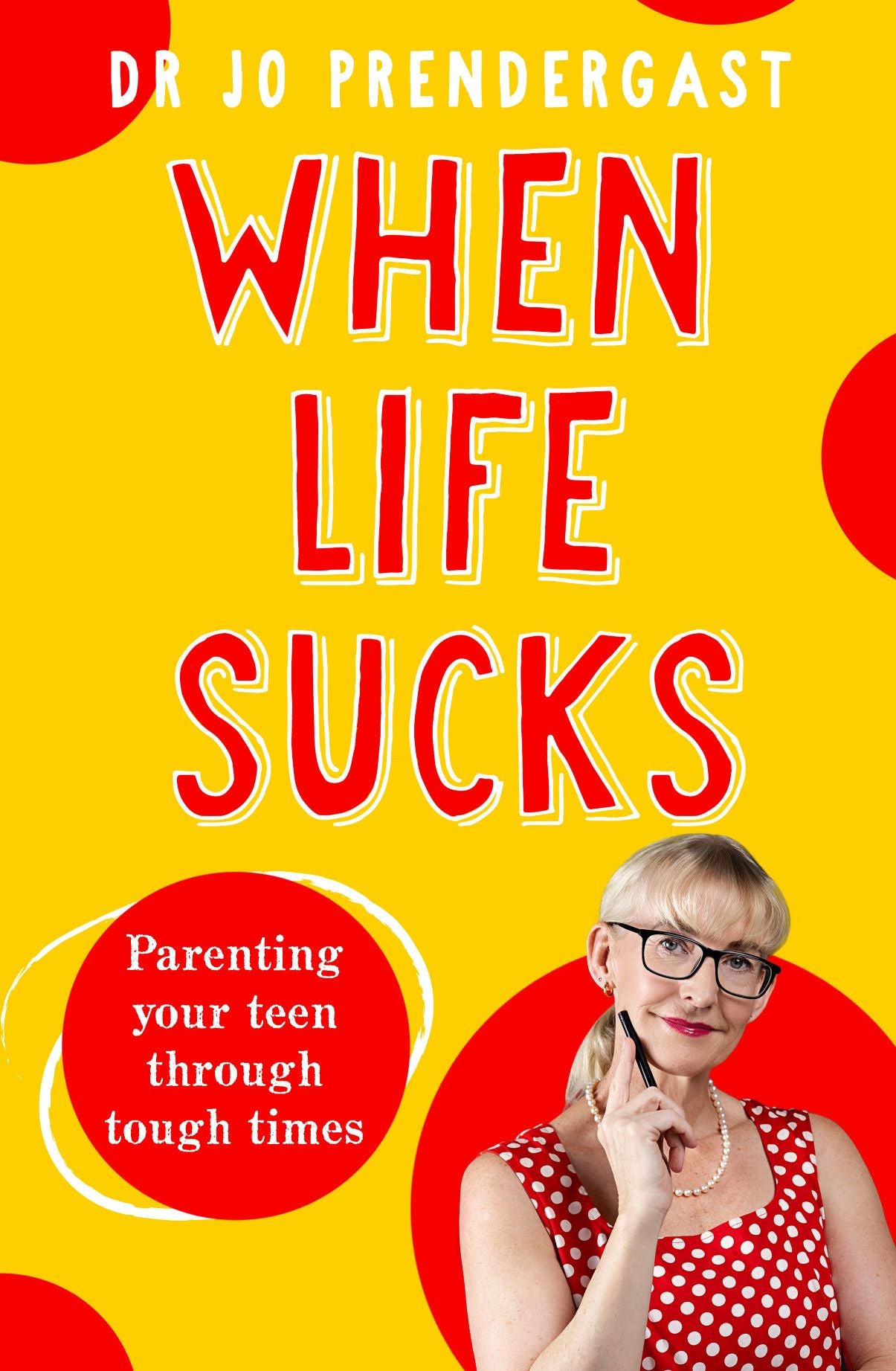 when-life-sucks-by-dr-jo-prendergast-paper-plus
