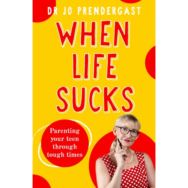 When Life Sucks By Dr Jo Prendergast Paper Plus when-life-sucks-by-dr-jo-prendergast-paper-plus
