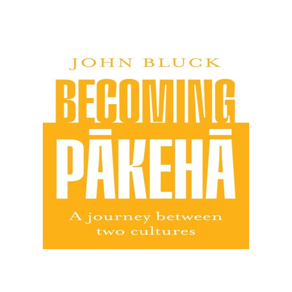 Becoming Pakeha -