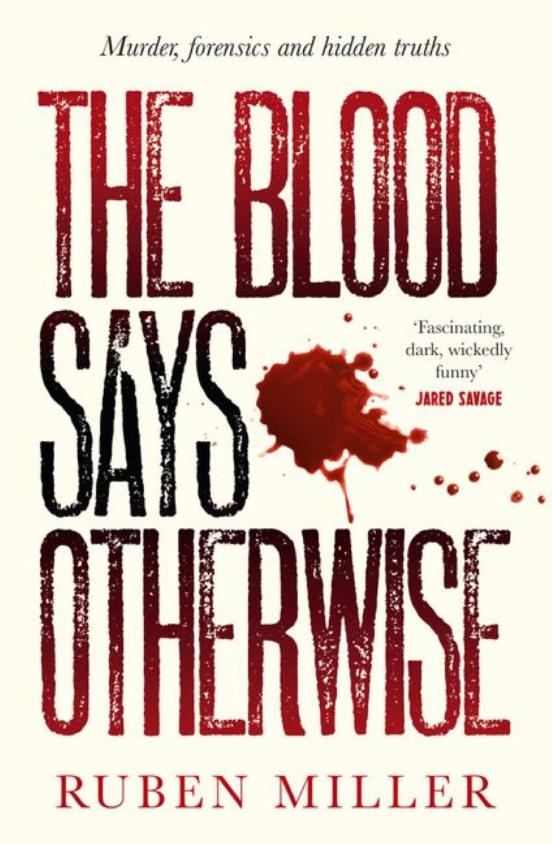 The Blood Says Otherwise by Ruben Miller | Paper Plus