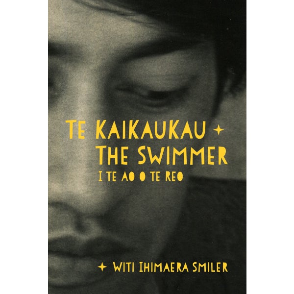 Cover of Te Kaikaukau The Swimmer