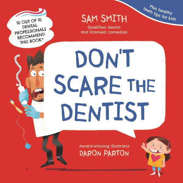 Don't Scare the Dentist -