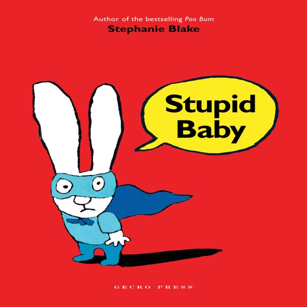 Stupid Baby -