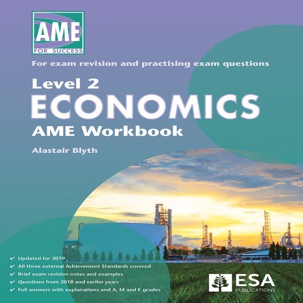 AME NCEA Level 2 Economics Workbook 2019 -